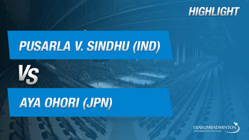 Pusarla V Sindhu (IND) VS Aya Ohori (JPN)