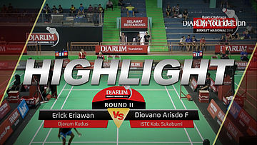 Erick Eriawan (Djarum Kudus) VS Diovano Arisdo F (ISTC Kab Sukabumi) 