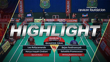 Leo Rollycarnando/Metya Inayah Cindiani (Djarum Kudus) VS Dejan Ferdinansyah/Salsabila Prameswara Haryanto (Bintang Badminton Club)