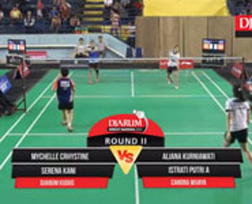 Mychelle C/Serena K (PB Djarum Kudus) VS Aliana K/Istrati P (PB Candra Wijaya/PB JR Enkei)