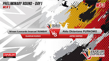 MS3 | RUMBAY (DJARUM KUDUS) VS PURNOMO (JATIM UNITED)