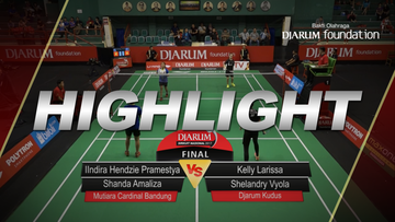 Kelly Larissa/Shelandry Vyola (Djarum Kudus) VS Indira Hendzie Pramestya/Shanda Amaliza (Mutiara Cardinal Bandung)