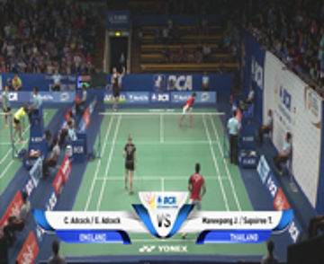 M. Jongjit / S. Taerattanachai (THAILAND) VS C.Adcock / G. Adcock (ENGLAND)