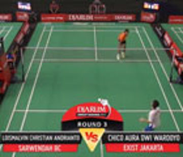 Loismalvin Christian Andianto (Sarwendah BC) VS Chico Aura Dwi Wardoyo (Exist Jakarta)