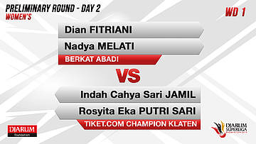 WD1 | DIAN / NADYA (BERKAT ABADI) VS INDAH / ROSYITA (CHAMPION KLATEN)