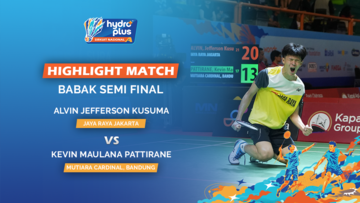 Highlight Match Semifinal - Alvin Jefferson Kusuma (JAYA RAYA JAKARTA) VS Kevin Maulana Pattirane (MUTIARA CARDINAL, BANDUNG)