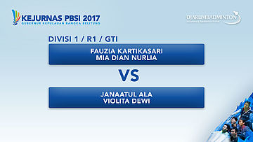 KEJURNAS PBSI 2017 | DIVISI 1 | R1 - GTI | Fauzia / Mia VS Janaatul / Violita