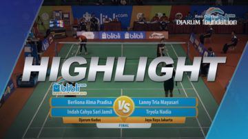 Berliona Alma Pradisa/Indah Cahya Sari (Djarum Kudus) VS Lanny Tria Mayasari/Tryola Nadia (Jaya Raya Jakarta
