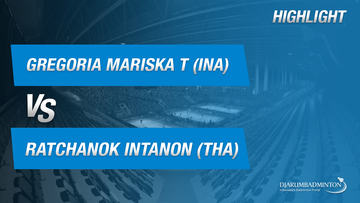 Gregoria Mariska Tunjung (INA) VS Ratchanok Intanon (THA)