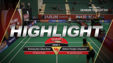 Komang Ayu Cahya Dewi (Djarum Kudus) VS Debora Pungky Cahyadewi (Jaya Raya Jakarta)