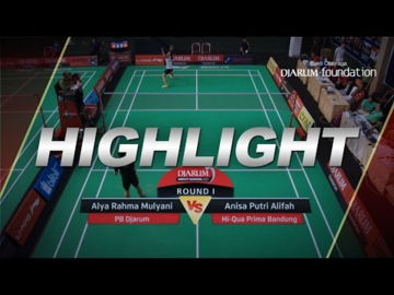 Alya Rahma Mulyani (PB Djarum) VS Anisa Putri Alifah (Hi-Qua Prima Bandung)