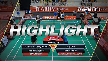 Ludwina Audrey Naomi/Rona Noviyanti (Djarum Kudus) VS Ally Chia/Grace Austin (Bank Riau Kepri Pekanbaru)