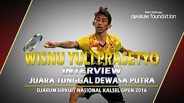 [INTERVIEW] Wisnu Yuli Prasetyo - Juara I Tunggal Dewasa