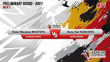 MS1 | MUSTOFA (DJARUM KUDUS) VS KUNCORO (JATIM UNITED)