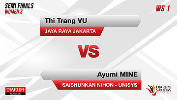 WS1| THI TRANG VU (JAYA RAYA JAKARTA) VS AYUMI MINE (SAISHUNKAN NIHON-UNISYS JAPAN)