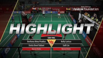 Berliona Alma Pradisa/Sintia Dewi Yuliani (Djarum Kudus) VS Kelly Larissa/Salli Lin (Djarum Kudus)