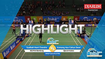 Komang Ayu Cahya Dewi (Djarum Kudus) VS Syaibah Hani Chandra (SGS PLN Bandung)