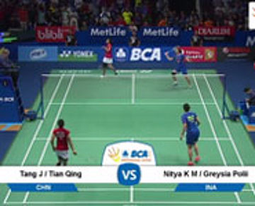 Tang Jinhua/Tian Qing (CHN) VS Greysia Polii/Nitya K. Maheswari (INA)