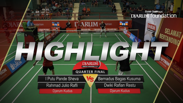 Bernadus Bagas Kusuma/Dwiki Rafian Restu (Djarum Kudus) VS I Putu Pande Sheva/Rahmad Julio Rafli (Djarum Kudus)