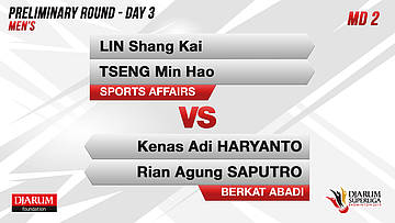 MD2 | LIN SANGKAI/TSENG MIN HAO (SPORTS AFFAIRS MALAYSIA) VS KENAS ADI HARYANTO/RIAN AGUNG SAPUTRO (BERKAT ABADI BANJARMASIN)