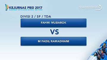 KEJURNAS PBSI 2017 | SF - TDA | Fahmi VS M Fadil