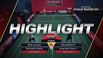 Kelly Larissa/Shelandry Vyola (Djarum Kudus) VS Gity Gabriel/Sang Ayu Putu K (Djarum Kudus)